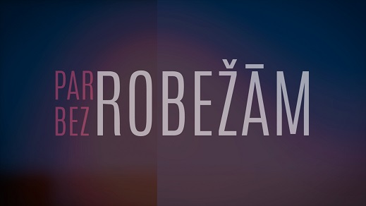 Raidījumu cikla “Par robežām bez robežām” 4. raidījums